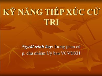 Bài giảng Kỹ năng tiếp xúc cử tri