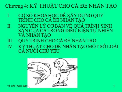 Bài giảng Kỹ thuật sản xuất cá giống - Chương 4: Kỹ thuật cho cá đẻ nhân tạo