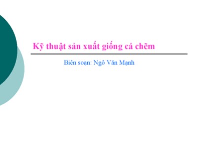 Bài giảng Kỹ thuật sản xuất giống cá chẽm - Ngô Văn Mạnh