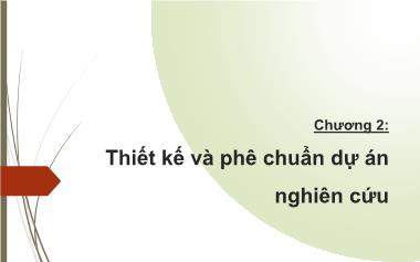 Bài giảng Nghiên cứu Marketing - Chương 2: Thiết kế và phê chuẩn dự án nghiên cứu