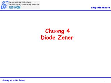 Bài giảng Nhập môn điện tử - Chương 4: Diode Zener - Trường ĐH Quốc gia TP.HCM