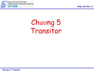 Bài giảng Nhập môn điện tử - Chương 5: Transitor - Trường ĐH Quốc gia TP.HCM