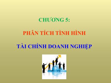 Bài giảng Phân tích hoạt động kinh doanh - Chương 5: Phân tích tình hình tài chính doanh nghiệp