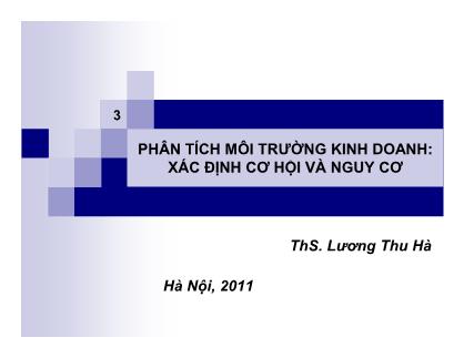 Bài giảng Quản trị chiến lược - Chương 3: Phân tích môi trường kinh doanh- Xác định cơ hội và nguy cơ - Lương Thu Hà