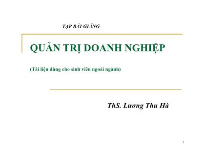 Bài giảng Quản trị doanh nghiệp - Chương I: Doanh nghiệp và quản trị doanh nghiệp - Lương Thu Hà