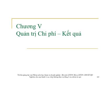 Bài giảng Quản trị doanh nghiệp - Chương V: Quản trị Chi phí, Kết quả - Lương Thu Hà