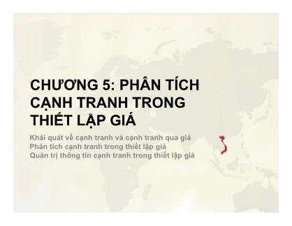 Bài giảng Quản trị giá trong Doanh nghiệp - Chương V: Phân tích cạnh tranh trong thiết lập giá