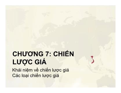 Bài giảng Quản trị giá trong Doanh nghiệp - Chương VII: Chiến lược giá