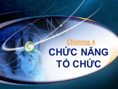 Bài giảng Quản trị học - Chương 4: Chức năng tổ chức