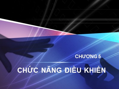 Bài giảng Quản trị học - Chương 5: Chức năng điều khiển