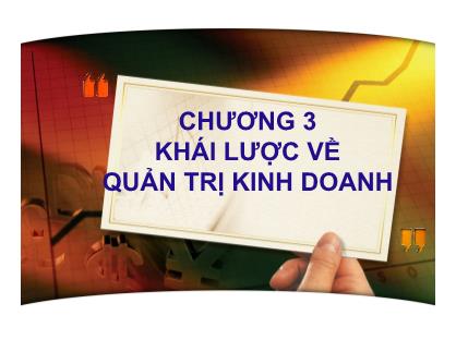 Bài giảng Quản trị kinh doanh - Chương 3: Khái lược về quản trị kinh doanh - Trần Việt Lâm