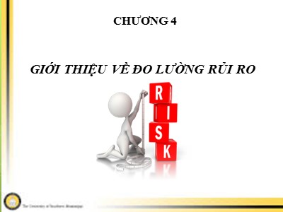 Bài giảng Quản trị rủi ro - Chương 4: Giới thiệu về đo lường rủi ro - Võ Hữu Khánh