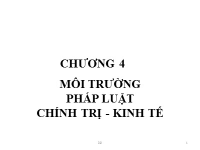 Bài giảng Quản trị rủi ro - Chương 4: Môi trường pháp luật chính trị, kinh tế