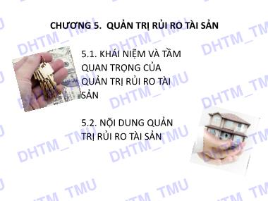 Bài giảng Quản trị rủi ro - Chương 5: Quản trị rủi ro tài sản - Trường Đại học Thương Mại