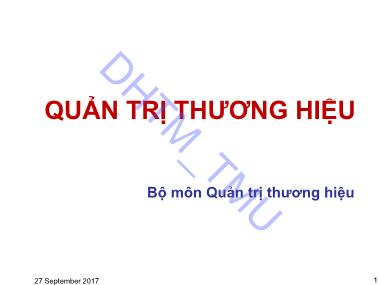 Bài giảng Quản trị thương hiệu - Chương 1: Tổng quan về thương hiệu - Trường Đại học Thương Mại