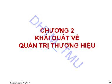 Bài giảng Quản trị thương hiệu - Chương 2: Khái quát về quản trị thương hiệu - Trường Đại học Thương Mại