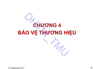 Bài giảng Quản trị thương hiệu - Chương 4: Bảo vệ thương hiệu - Trường Đại học Thương Mại