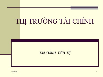 Bài giảng Tài chính tiền tệ - Chương 4: Thị trường tài chính