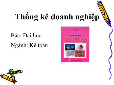 Bài giảng Thống kê doanh nghiệp - Chương 1: Những vấn đề cơ bản của thống kê doanh nghiệp