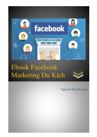 Ebook Facebook Marketing du kích (Phần 1) - Nguyễn Huỳnh Giao