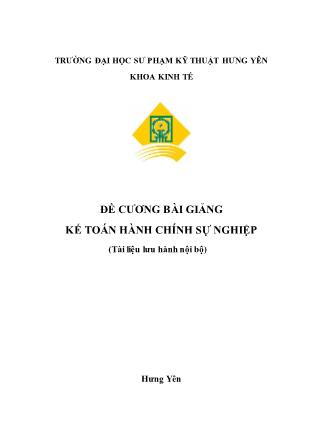 Giáo trình Kế toán hành chính sự nghiệp - Trường Đại học SPKT Hưng Yên