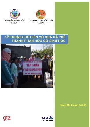 Giáo trình Kỹ thuật chế biến vỏ quả cà phê thành phân hữu cơ sinh học - Trung tâm Khuyến nông Đăk Lăk