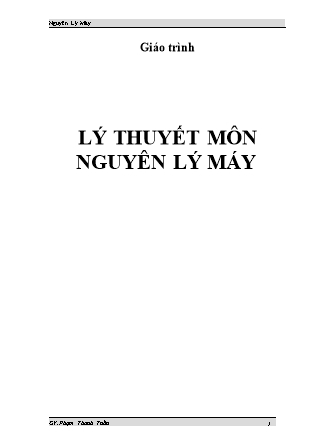 Giáo trình Lý thuyết môn nguyên lý máy - Phạm Thanh Tuấn